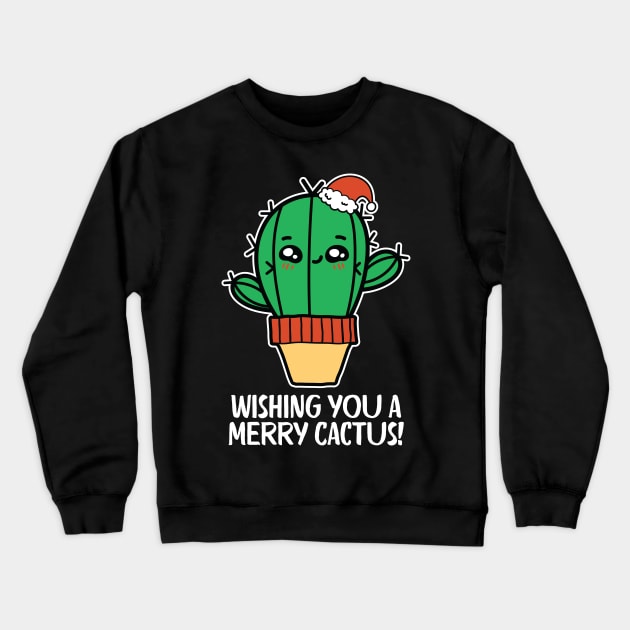 Wishing you a merry Cactus Crewneck Sweatshirt by BadDesignCo